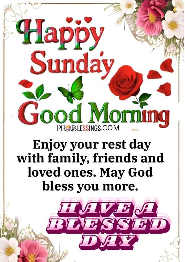 Best happy Sunday wish with roses enjoy rest day with family, friends, and God’s blessings.
