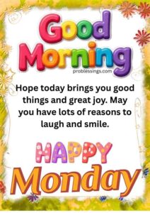 150 Good morning & Happy Monday Blessings for the New Week