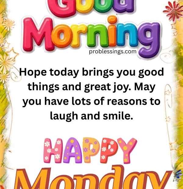 150 Good morning & Happy Monday Blessings for the New Week