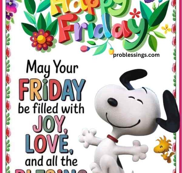 130 Happy Friday Blessings, Images and Quotes for the Weekend