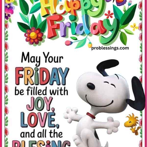 130 Happy Friday Blessings, Images and Quotes for the Weekend