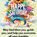 149 Happy Saturday Blessings Quotes, Prayers, and Wishes