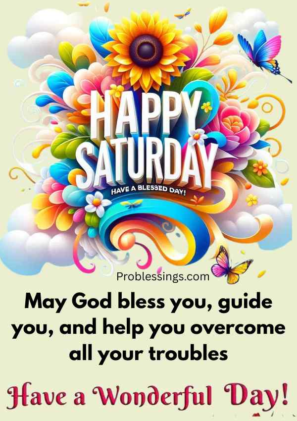 149 Happy Saturday Blessings Quotes, Prayers, and Wishes
