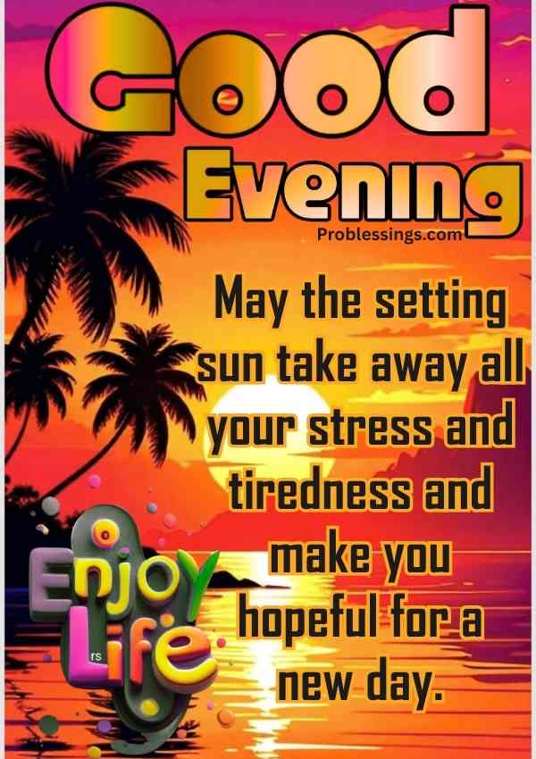 95 Peaceful Good Evening Blessings, Images and Quotes