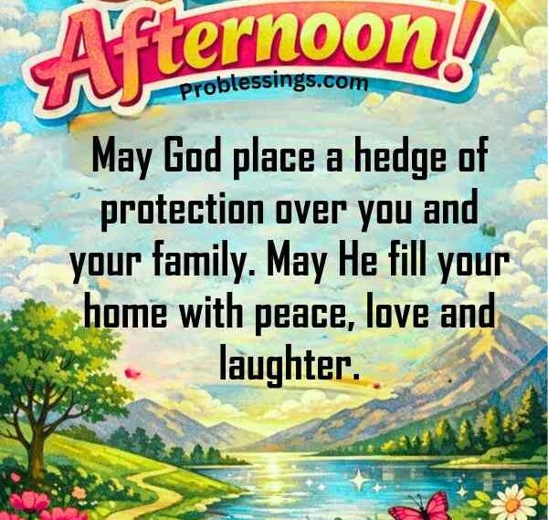 110+ Beautiful Good Afternoon Blessings to Encourage Your Loved Ones