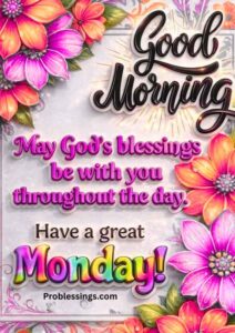 90+ Good Morning Monday Blessings, Images and Quotes