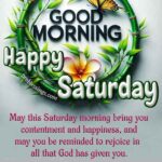 99 Good Morning Saturday Blessings: Beautiful Images and Quotes