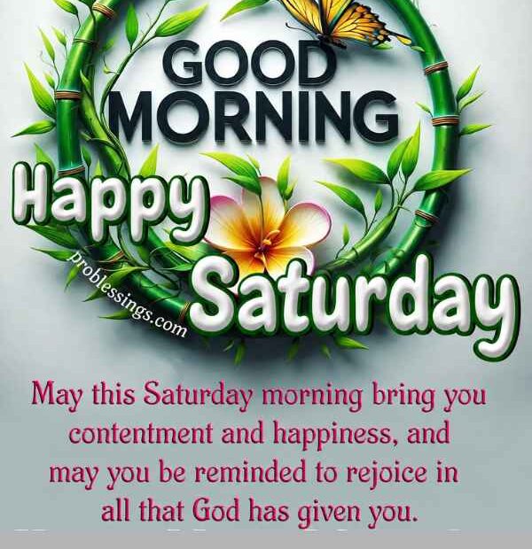 99 Good Morning Saturday Blessings: Beautiful Images and Quotes