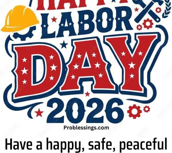 Happy Labor Day Wishes, Greetings and Messages for 2026