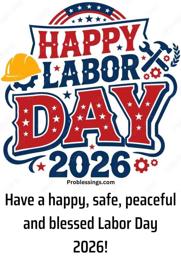Happy Labor Day Wishes, Greetings and Messages for 2026